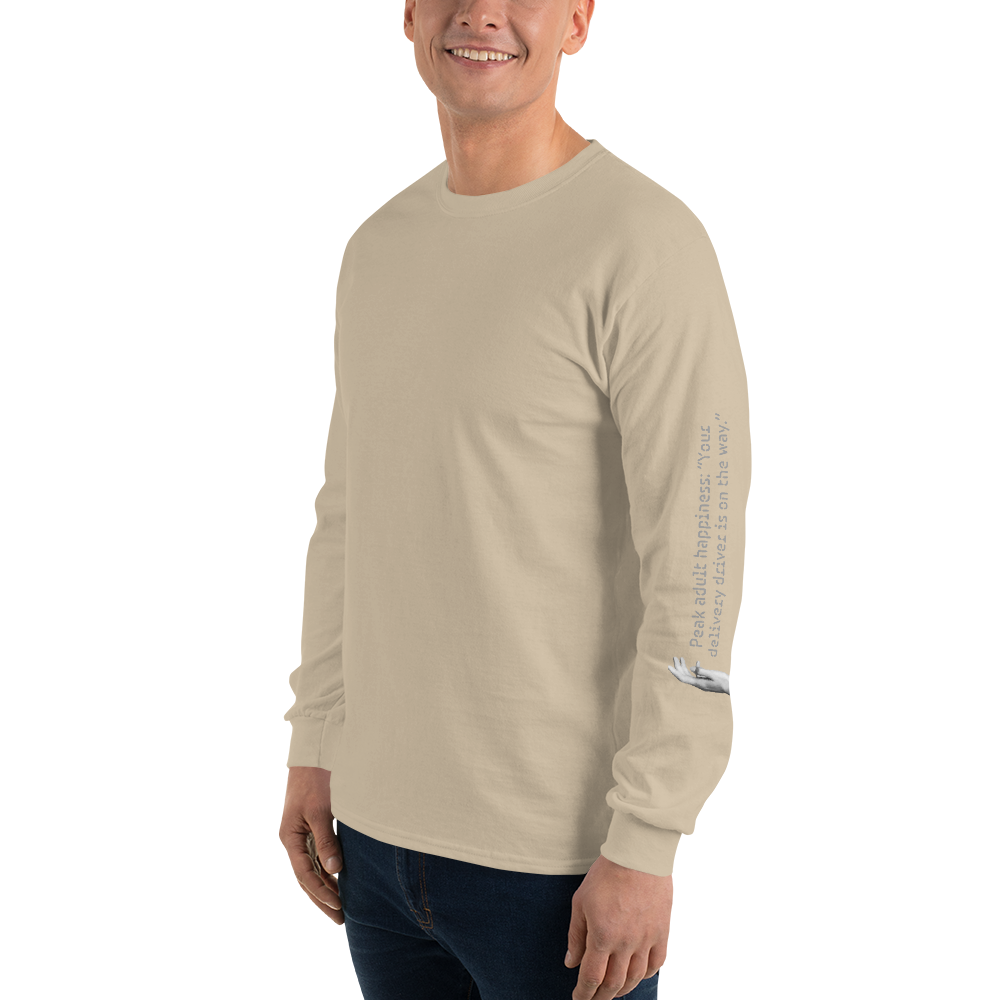 Peak Adult Happiness: "your delivery driver is on the way" Long Sleeve Tee